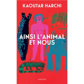 Ainsi l'Animal et nous