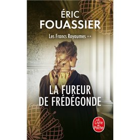 La Fureur de Frédégonde (Les Francs Royaumes