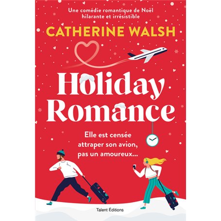 Holiday Romance : Romance de Noël - Une comédie romantique de Noël hilarante et irrésistible