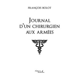 Journal d'un chirurgien aux armées