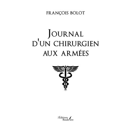 Journal d'un chirurgien aux armées