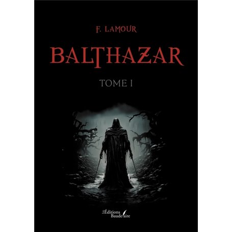 Balthazar - tome I