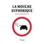 La mouche euphorique