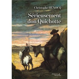 Sérieusement don Quichotte