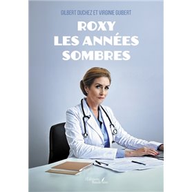 Roxy - Les années sombres