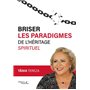 Briser les paradigmes de l'héritage spirituel