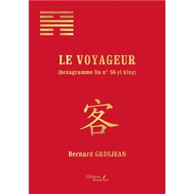 Le voyageur   (hexagramme liu n° 56-yi king)