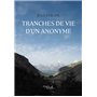 Tranches de vie d'un anonyme