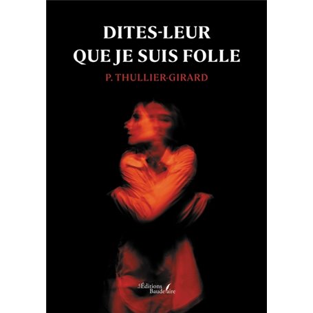 Dites-leur que je suis folle