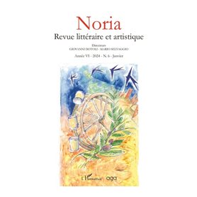 Noria revue littéraire et artistique Année VI-2024 - N.6 - Janvier