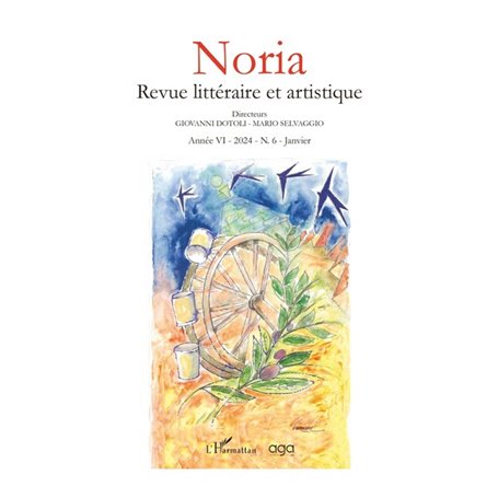 Noria revue littéraire et artistique Année VI-2024 - N.6 - Janvier