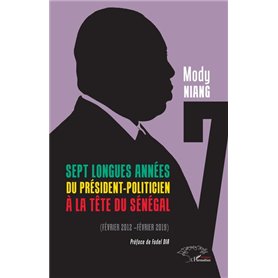 Sept longues années du président-politicien à la tête du Sénégal