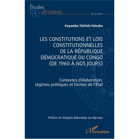 Les constitutions et lois constitutionnelles de la République Démocratique du Congo (de 1960 à nos jours)