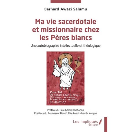 Ma vie sacerdotale et missionnaire chez les Pères blancs