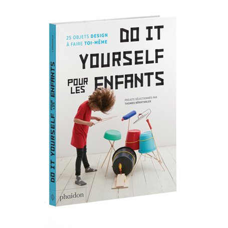 Do It Yourself pour les enfants - 25 objets design à faire toi-même