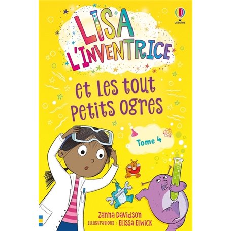 Lisa l'inventrice - Tome 4 Lisa l'inventrice et les tout petits ogres - Dès 6 ans