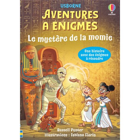 Le mystère de la momie - Aventures à énigmes - Dès 7 ans