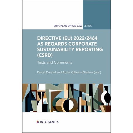 Directive (EU) 2022/2464 as regards Corporate Sustainability Reporting (CSRD) - Texts and Comments