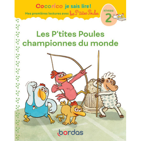 Cocorico Je sais lire ! 1res lectures - Les P'tites Poules championnes du Monde Niveau 2