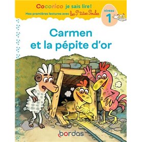 Cocorico Je sais lire ! 1res lectures avec les P'tites Poules - Carmen et la pépite d'or Niveau 1