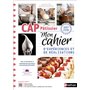 CAP Pâtissier 1ère et 2e années - Mon cahier d'expériences et de réalisations 2024