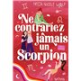 Ne contrariez jamais un Scorpion