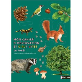 Mon cahier d'observation et d'activités - La forêt