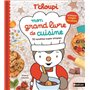 T'choupi Mon grand livre de cuisine - 70 recettes super simples