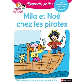 Regarde je lis ! Une histoire à lire tout seul - Mila et Noé chez les pirates Niv1