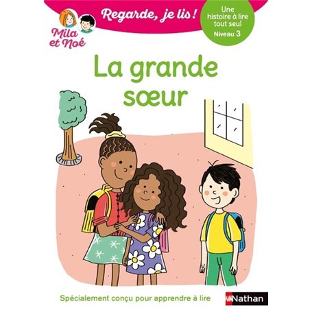 Regarde je lis ! Une histoire à lire tout seul - La grande soeur Niv3