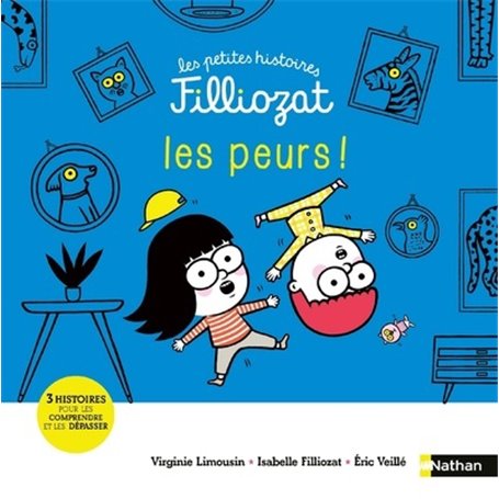 Les petites histoires Filliozat : Les peurs !