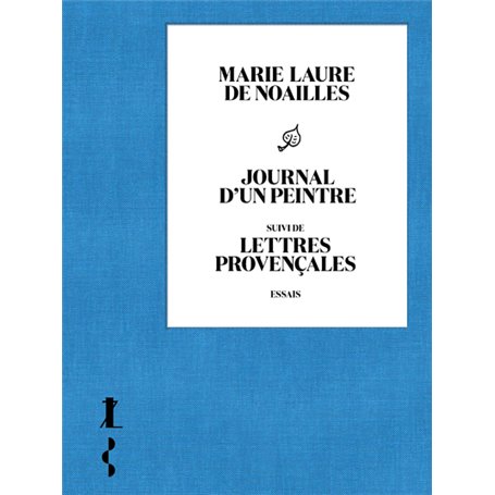 Journal d'un peintre - suivi de Lettres provençales