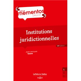 Institutions juridictionnelles. 19e éd.