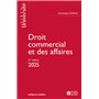 Droit commercial et des affaires 2025. 31e éd.