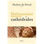 Dictionnaire amoureux des cathédrales