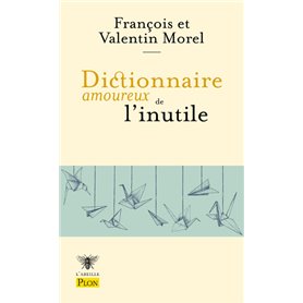 Dictionnaire amoureux de l'inutile