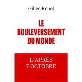 Le Bouleversement du monde - L'après 7 Octobre