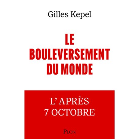 Le Bouleversement du monde - L'après 7 Octobre