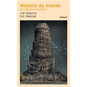 Histoire du monde - Tome 3 L'âge des révolutions