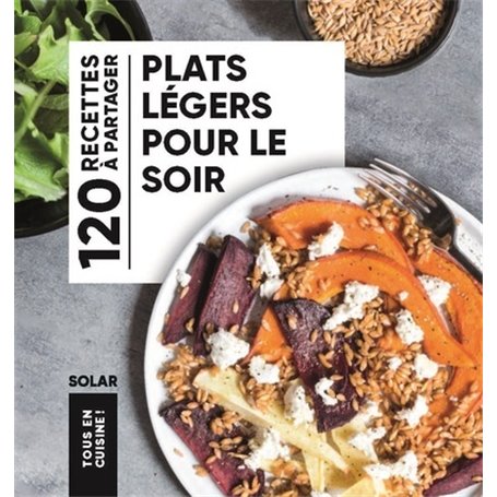 Plats légers pour le soir - Tous en cuisine