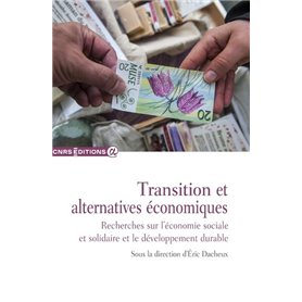 Transition et alternatives économiques - Recherches sur l'économie sociale et solidaire et le développement durable