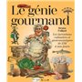 Le Génie gourmand - Les inventions culinaires et gastronomiques de 1791 à nos jours