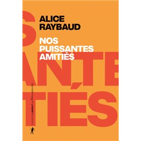 Nos puissantes amitiés - Des liens politiques