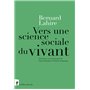 Vers une science sociale du vivant - Questions et avant-propos de Laure Flandrin et Francis Sanseigne