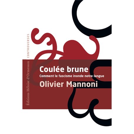 Coulée Brune - Comment le fascisme inonde notre langue