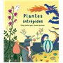 Plantes intrépides