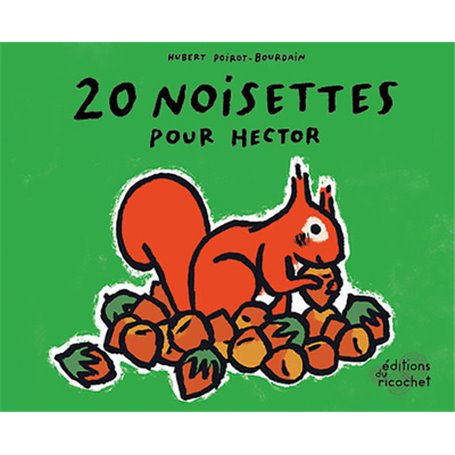 20 noisettes pour Hector