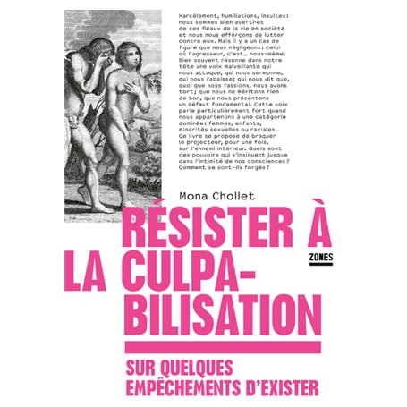 Résister à la culpabilisation - Sur quelques empêchements d'exister