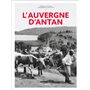 L'Auvergne d'Antan - Nouvelle édition