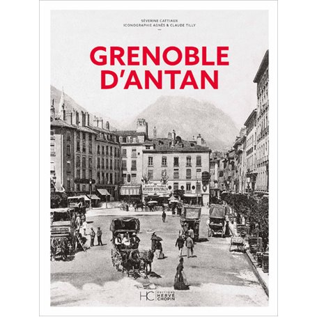 Grenoble d'Antan - Nouvelle édition